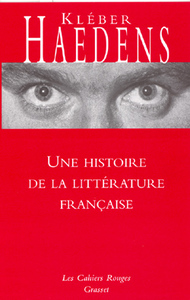UNE HISTOIRE DE LA LITTERATURE FRANCAISE