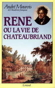 RENE OU LA VIE DE CHATEAUBRIAND