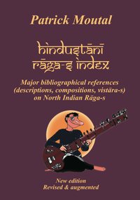 HINDUSTANI RAGA-S INDEX : MAJOR BIBLIOGRAPHICAL REFERENCES ON NORTH INDIAN RAGA-S
