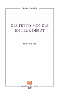 Des petits mondes en leur début
