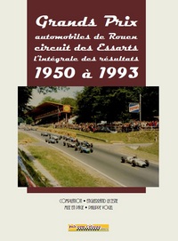 Grands prix automobiles de Rouen, circuit des Essarts, l'intégrale des résultats 1950 à 1993