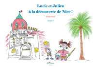 Lucie et Julien à la découverte de Nice !