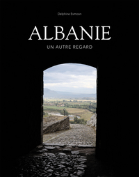 Albanie, un autre regard