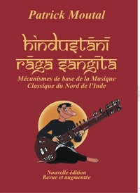 Hindustani Raga Sangita - Mécanismes de base de la musique classique du Nord de l'Inde