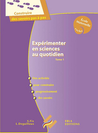 Expérimenter en sciences au quotidien