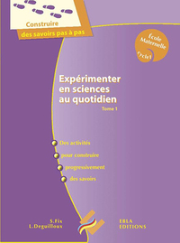 Expérimenter en sciences au quotidien