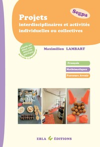 Projets interdisciplinaires et activités individuelles ou collectives - Segpa