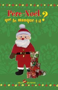 Père-Noël, que te manque-t-il ?