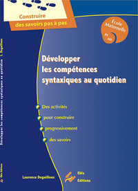 DEVELOPPER LES COMPETENCES SYNTAXIQUES AU QUOTIDIEN