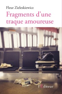 Fragments d'une traque amoureuse