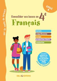 CONSOLIDER SES BASES EN FRANCAIS EN 4EME - SUR LA ROUTE DU BREVET