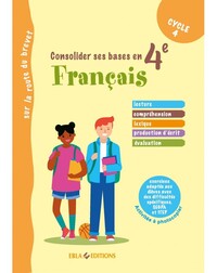 CONSOLIDER SES BASES EN FRANCAIS EN 4EME - SUR LA ROUTE DU BREVET