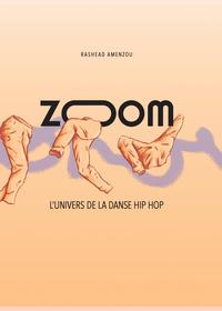 ZOOM, L'UNIVERS DE LA DANSE HIP HOP