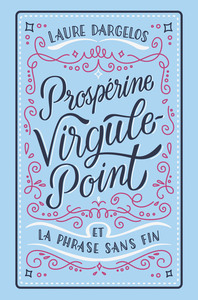 PROSPERINE VIRGULE-POINT ET LA PHRASE SANS FIN