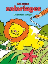 MES GRANDS COLORIAGES - LES ANIMAUX SAUVAGES