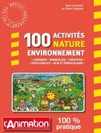 100 ACTIVITES NATURE ENVIRONNEMENT