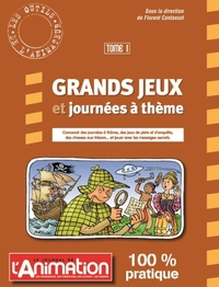 GRANDS JEUX ET JOURNEES A THEME Tome 1