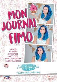 MON JOURNAL FIMO - ASTUCES, CONSEILS, COLORIAGES, ANECTOTES, FICHES A COMPLETER, CARNET D'ADRESSES