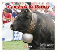 COMBATS DE REINES - TRADITION ET PASSION DE LA RACE D'HERENS