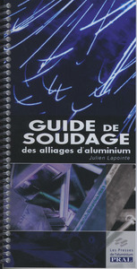 GUIDE DE SOUDAGE DES ALLIAGES D'ALUMINIUM