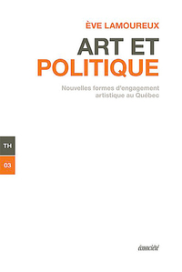 ART ET POLITIQUE - NOUVELLES FORMES D'ENGAGEMENT ARTISTIQUE