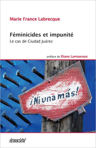 FEMINICIDES ET IMPUNITE - LE CAS DE CIUDAD JUAREZ