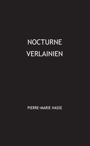 NOCTURNE VERLAINIEN - LECTURE D'UN POEME DE VERLAINE