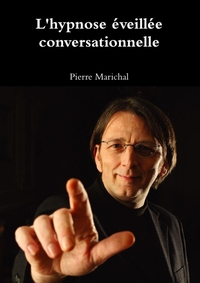 L'HYPNOSE EVEILLEE CONVERSATIONNELLE