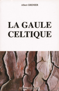 [LA GAULE]. - T01 - LA GAULE CELTIQUE