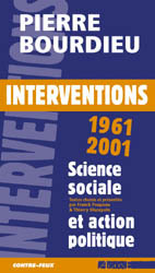 INTERVENTIONS 1961-2001 - SCIENCE SOCIALE ET ACTION POLITIQUE