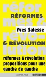 REFORMES & REVOLUTIONS - PROPOSITIONS POUR UNE GAUCHE DE GAUCHE