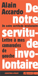 DE NOTRE SERVITUDE INVOLONTAIRE - LETTRES A MES CAMARADES DE GAUCHE