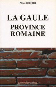 LA GAULE - PROVINCE ROMAINE