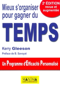 MIEUX S'ORGANISER POUR GAGNER DU TEMPS - 2E ED.