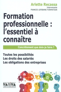 FORMATION PROFESSIONNELLE : L'ESSENTIEL A CONNAITRE