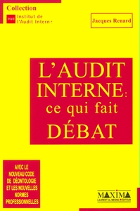 L'AUDIT INTERNE : CE QUI FAIT DEBAT