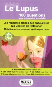 LE LUPUS - 2E ED. - 100 QUESTIONS POUR MIEUX GERER LA MALADIE