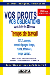 DUREE DU TRAVAIL, CONGES PAYES, REPOS, ABSENCES, TEMPS PARTIEL  - 2E ED.