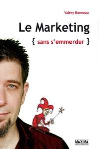 LE MARKETING SANS S'EMMERDER