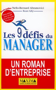 LES 9 DEFIS DU MANAGER UN ROMAN D'ENTREPRISE - 2E ED.