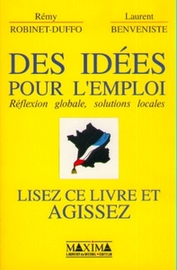 DES IDEES POUR L'EMPLOI - REFLEXION GLOBALE, SOLUTIONS LOCALES