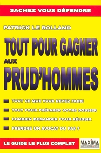 TOUT POUR GAGNER AUX PRUD'HOMMES - TOUT CE QUE VOUS DEVEZ FAIRE