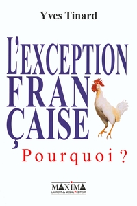 L'EXCEPTION FRANCAISE, POURQUOI ?
