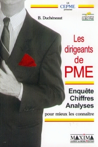 LES DIRIGEANTS DE PME - ENQUETE, CHIFFRES, ANALYSE POUR MIEUX LES CONNAITRE