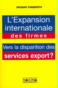 L'EXPANSION INTERNATIONALE DES FIRMES ET LA DISPARITION DES SERVICES EXPORT