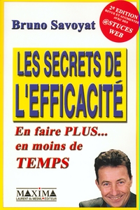 SECRETS DE L'EFFICACITE - 2E ED.