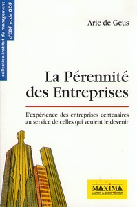 LA PERENNITE DES ENTREPRISES - L'EXPERIENCE DES ENTREPRISES CENTENAIRES...