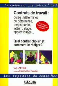 CONTRATS DE TRAVAIL QUEL CONTRAT CHOISIR ET COMMENT LE REDIGER ?  - 2E ED.