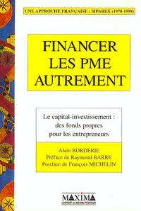 FINANCER LES PME AUTREMENT : LE CAPITAL-INVESTISSEMENT, DES FONDS PROPRES POUR LES ENTREPRENEURS