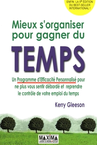 MIEUX S'ORGANISER POUR GAGNER DU TEMPS - 5E ED.